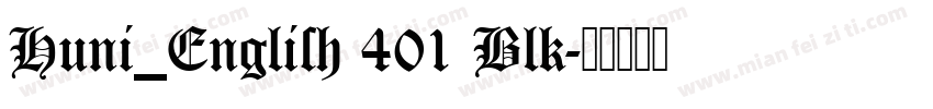 Huni_English 401 Blk字体转换